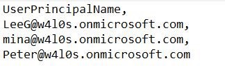 This screenshot shows a header of UserPrincipalName, followed by a list of three usernames in a CSV file.