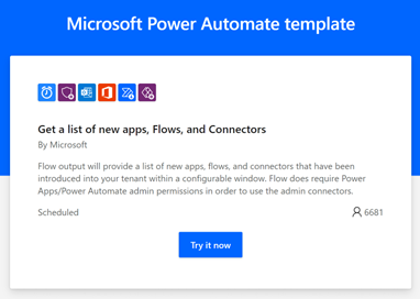 This screenshot shows a Power Automate template that allows the person installing it to get the tenant list of new apps, flow, and connectors. When you install the template, you get a table that lists new apps, and Power Automate connectors, compared to the previous day, in the tenant. This template could be a quick-win solution for up to 20 to 30 makers. 