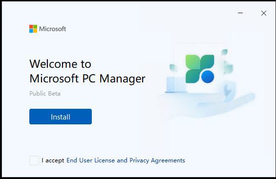 This screenshot shows text that reads “Welcome to Microsoft PC Manager.” You’ll find a blue “Install button” and text that reads “I accept End User License and Privacy Agreements.” Click to left of “I accept…”