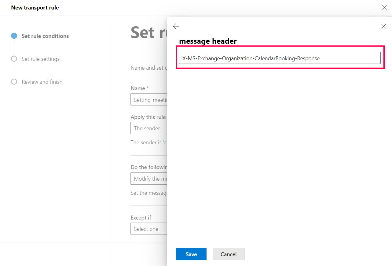 This screenshot shows how you can enter the Microsoft 365 mail flow rule message header value. It shows a message header with text entered for the value. The value in this case is X-MS-Exchange-Organization-CalendarBooking-Response.